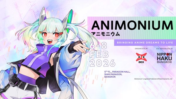 งานนี้คนรักอนิเมะ ต้องห้ามพลาด! ในงาน ANIMONIUM 2026 ในวันที่ 6–8 ก.พ. 69 ณ สยามพารากอน